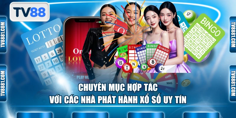 Chuyên mục hợp tác với các nhà phát hành xổ số uy tín