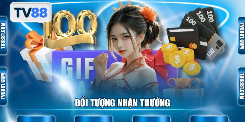 Đối tượng nhận thưởng